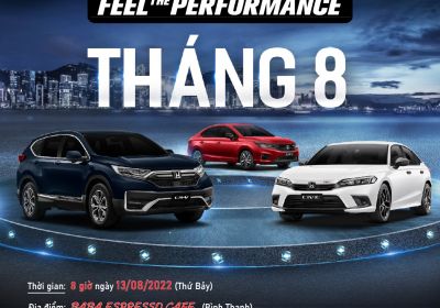 Chương trình LÁI THỬ XE FEEL THE PERFORMANCE THÁNG 8 -Honda Ôtô Cộng Hòa