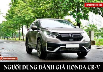 Người dùng đánh giá Honda CR-V | Honda Ôtô Cộng Hòa 